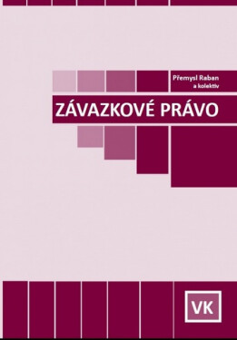 Vydavatelství Aleš Čeněk, s.r.o. Závazkové právo - Raban Přemysl a kolektiv