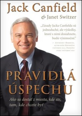 Pravidl spechu - Jack Canfield; Janet Switzer