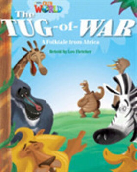 Our World Level 4 Reader: the Tug of War - Fletcher Leo