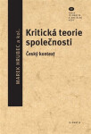 Kritická teorie společnosti - Český kontext - Marek Hrubec