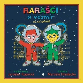 Rarášci vesmír... víc než zpěvník Jaroslav Kopecký