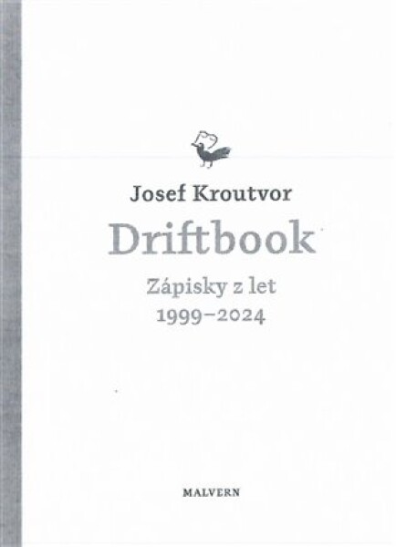 Driftbook. Zápisky z let 1999–2024