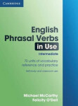 English Phrasal Verbs in Use: Intermediate, edition with answers - Michael McCarthy