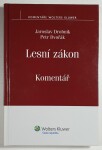 Lesní zákon - Komentář, 1. vydání - Petr Dvořák