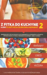 Z fitka do kuchyne 2 alebo Čo jesť počas celého dňa a nepribrať - kolektiv autorů
