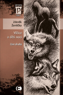 Vlčice a děti noci - část druhá - Zdeněk Žemlička