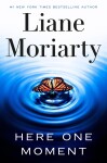 Here One Moment - Liane Moriarty