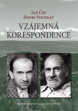 Vzájemná korespondence: Henri Pourrat Jan Čep (1932-1958) Jan Čep