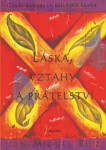 Láska, vztahy a přátelství - Don Miguel Ruiz