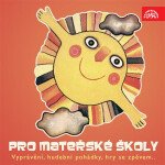 Pro mateřské školy (Vyprávění, hudební pohádky, hry se zpěvem...) - Drahuše Černá