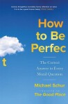 How to be Perfect, 1. vydání - Mike Schur