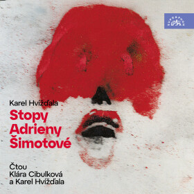 Stopy Adrieny Šimotové - Karel Hvížďala - audiokniha