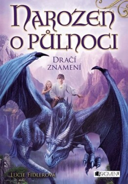 Narozen o půlnoci – Dračí znamení | Jiří Fidler, Lucie Fidlerová