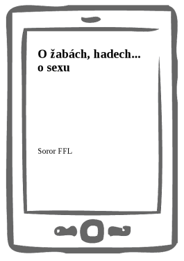 O žabách, hadech... o sexu - Soror FFL