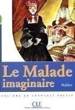 Lectures Mise en scéne 2: Le Malade imaginaire - Livre - Jean-Baptiste Poquelin Molière