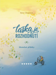 Láska je rozhodnutí Gary Chapman