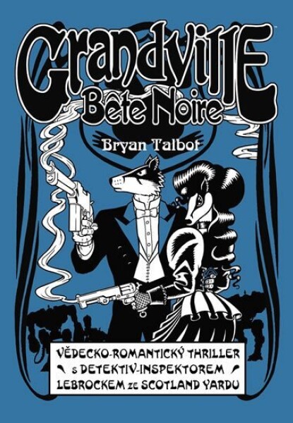 Grandville Bete Noire Bryan Talbot