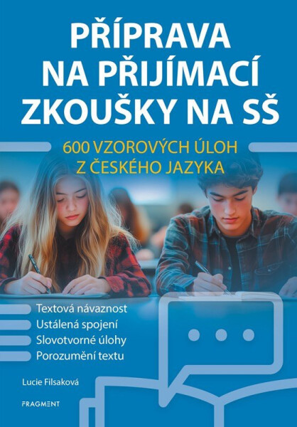 Příprava na přijímací zkoušky na SŠ – 600 vzorových úloh z českého jazyka - Lucie Filsaková