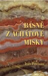 Básně z achátové misky - Ivana Fontana