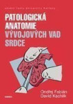 Patologická antomie vývojových vad srdce - David Kachlík