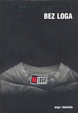 Bez loga - Bez prostoru, bez volby, bez práce - Naomi Kleinová