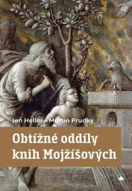 Obtížné oddíly knih Mojžíšových - Jane Heller