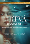 Mrtvá budoucnost - Veronika Martinková