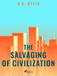 The Salvaging of Civilization - Herbert George Wells