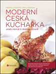 Moderní česká kuchařka | Monika Lazarová, Věra Lazarová