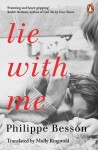 Lie With Me: ´Stunning and heart-gripping´ Andre Aciman - Philippe Besson