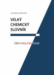 Velký chemický slovník: Část anglicko-česká Jaromír Mindl, Josef Panchartek