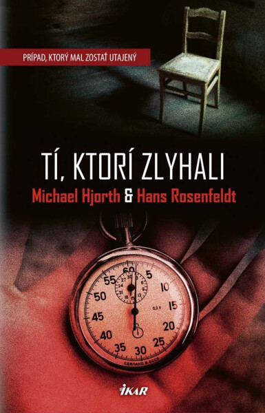 Tí, ktorí zlyhali - Michael Hjorth, Hans Rosenfeldt
