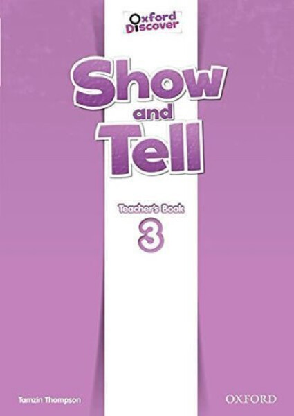 Oxford Discover Show and Tell 3 Teacher´s Book - Tamzin Thompson