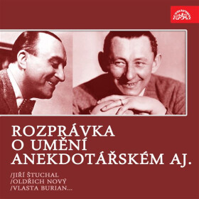 Rozprávka o umění anekdotářském aj. /Jiří Štuchal, Vlasta Burian, Oldřich Nový... - Jiří Štuchal