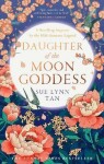 Daughter of the Moon Goddess, 1. vydání - Sue Lynn Tan