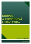 Korpus korpusová lingvistika František Čermák