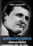 Superguru Bárta Jaroslav Kmenta