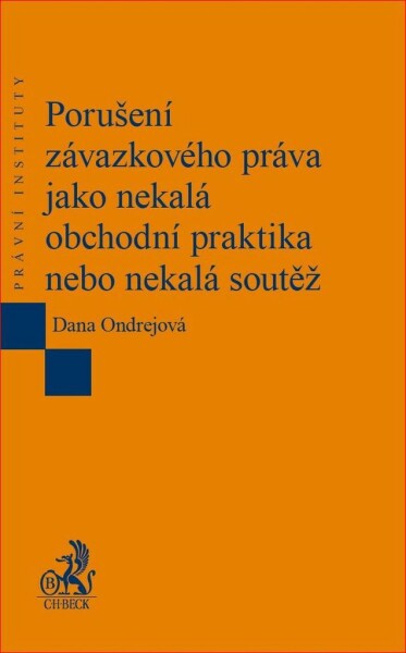 Porušení závazkového práva jako nekalá obchodní praktika nebo nekalá soutěž