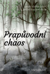 Prapůvodní chaos - Martin Kuneš - e-kniha