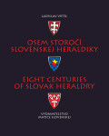 Osem storočí slovenskej heraldiky Ladislav Vrteľ