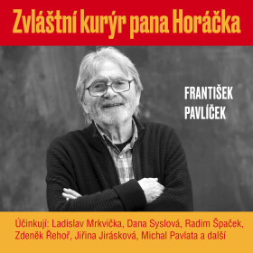 Zvláštní kurýr pana Horáčka - František Pavlíček - audiokniha