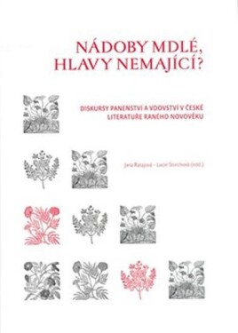 Nádoby mdlé, hlavy nemající? - Lucie Storchová
