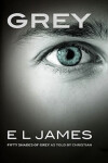 Grey - Fifty Shades of Grey as told by Christian 4 - Erika Leonard James
