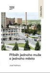 Příběh jednoho muže a jednoho města - Josef Vaňhara