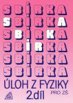 Sbírka úloh z fyziky pro ZŠ, 2. díl - Jiří Bohuněk