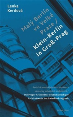 Malý Berlín ve Velké Praze - Lenka Kerdová