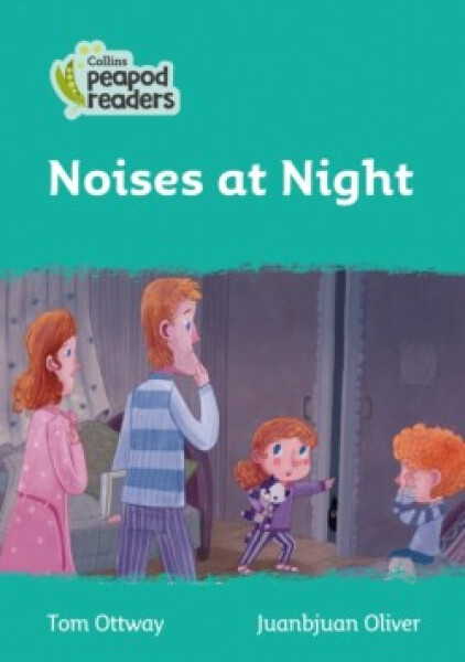 Collins Peapod Readers - Level 3 – Noises at Night - Ottway Tom