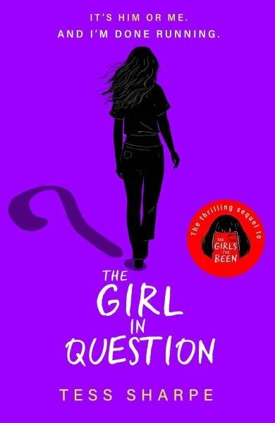 The Girl in Question: The thrilling sequel to The Girls I´ve Been - Tess Sharpe