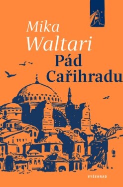 Pád Cařihradu - Mika Waltari - e-kniha