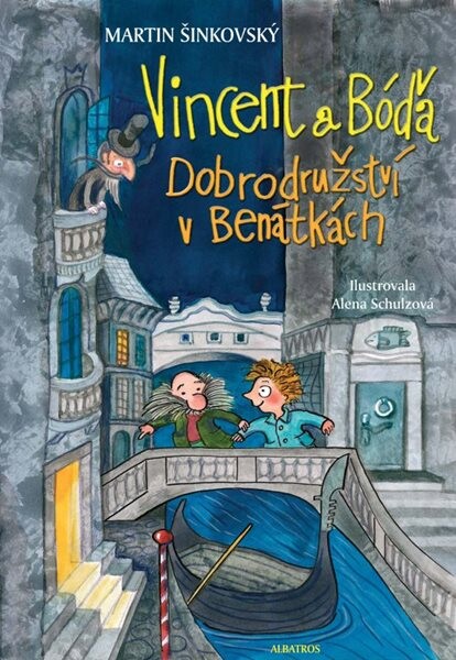 Vincent a Bóďa - Dobrodružství v Benátkách | Jolana Ryšavá, Alena Schulzová, Martin Šinkovský